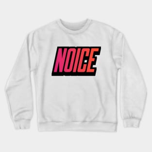 Noice Crewneck Sweatshirt